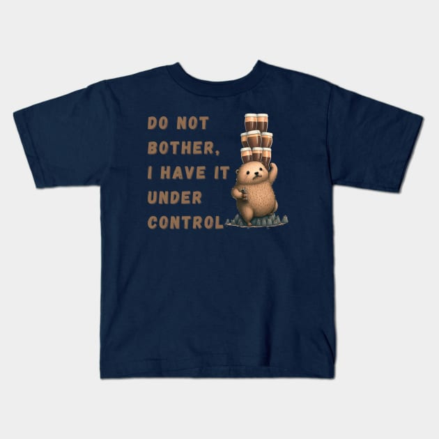 Don´t bothers under control Kids T-Shirt by Micapox